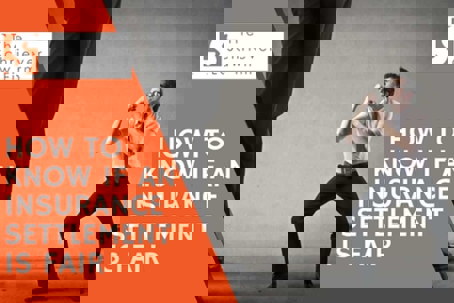 How to Know if an Insurance Settlement if Fair